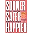 Sooner Safer Happier: Antipatterns and Patterns for Business Agility