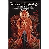 Techniques of High Magic: A Manual of Self-Initiation