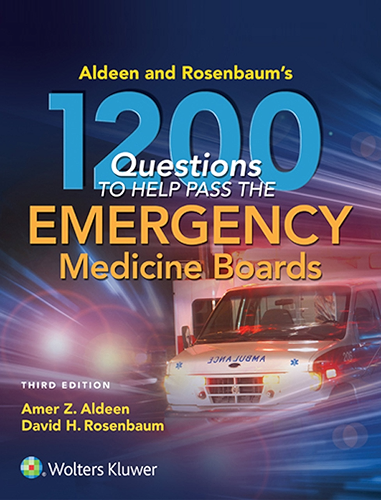 Download Aldeen and Rosenbaum's 1200 Questions to Help You Pass the Emergency Medicine Boards (English Edition) PDF