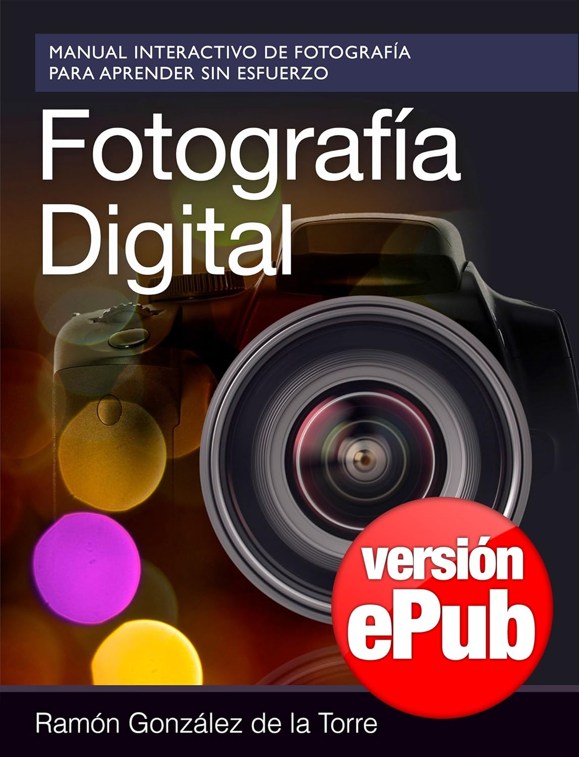 Fotografía Digital eBook: de la Torre, Ramón González: Amazon.es ...