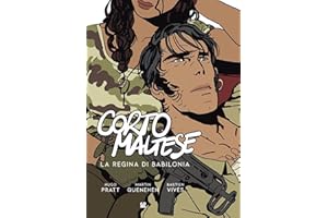 Corto Maltese - La Regina di Babilonia (Italian Edition)