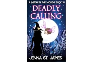Deadly Calling (A Witch in the Woods Book 35)