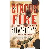 The Circus Fire: A True Story of an American Tragedy
