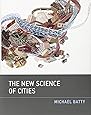 The New Science of Cities (The MIT Press)