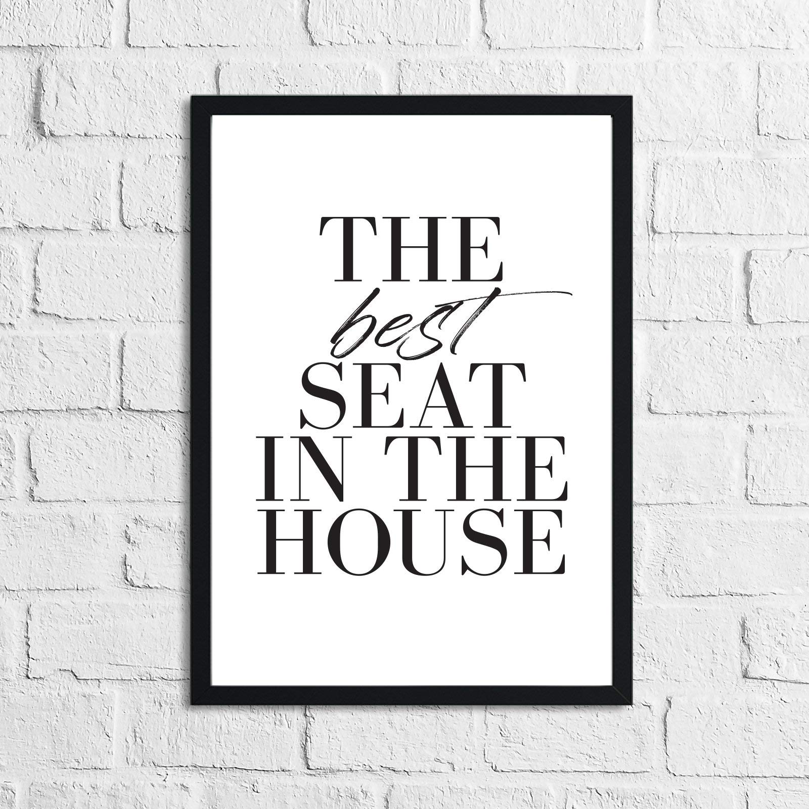 JasonCarlMorgan WinsterCreations The Best Seat In The House Bathroom Wall Decor Home Print A4 Normal
