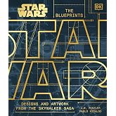 Star Wars The Blueprints: Designs and Artwork from the Skywalker Saga
