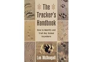 The Tracker's Handbook: How to Identify and Trail Any Animal, Anywhere