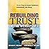 Trust And Betrayal In The Workplace Building Effective