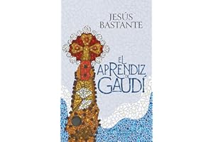 El aprendiz de Gaudí (Spanish Edition)