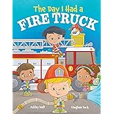 The Day I Had a Fire Truck