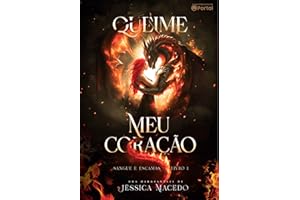 Queime meu coração: Uma romantasia com shifters de DRAGÃO (Sangue e escamas Livro 1) (Portuguese Edition)