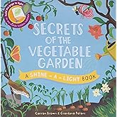 Secrets of the Vegetable Garden (Shine-A-Light)