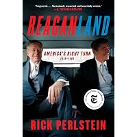 Reaganland: America's Right Turn 1976-1980: Perlstein, Rick