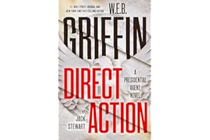 W. E. B. Griffin Direct Action (Presidential Agent Book 10)