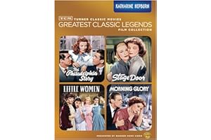 TCM Greatest Classic Legends Film Collection: Katharine Hepburn (The Philadelphia Story / Stage Door / Little Women / Morning Glory)