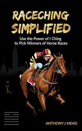 Download 'Raceching Simplified': Use the Power of I Ching to Pick Winners of Horse Races (English Edition) PDF