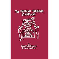 The Systems Thinking Playbook: Exercises to Stretch and Build Learning and Systems Thinking Capabilities book cover