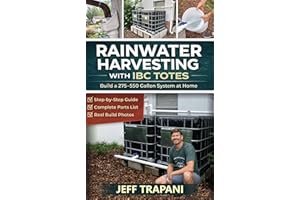 Rainwater Harvesting Using IBC Totes: Step-by-Step DIY System for Water Storage, Irrigation, and Off-Grid Living