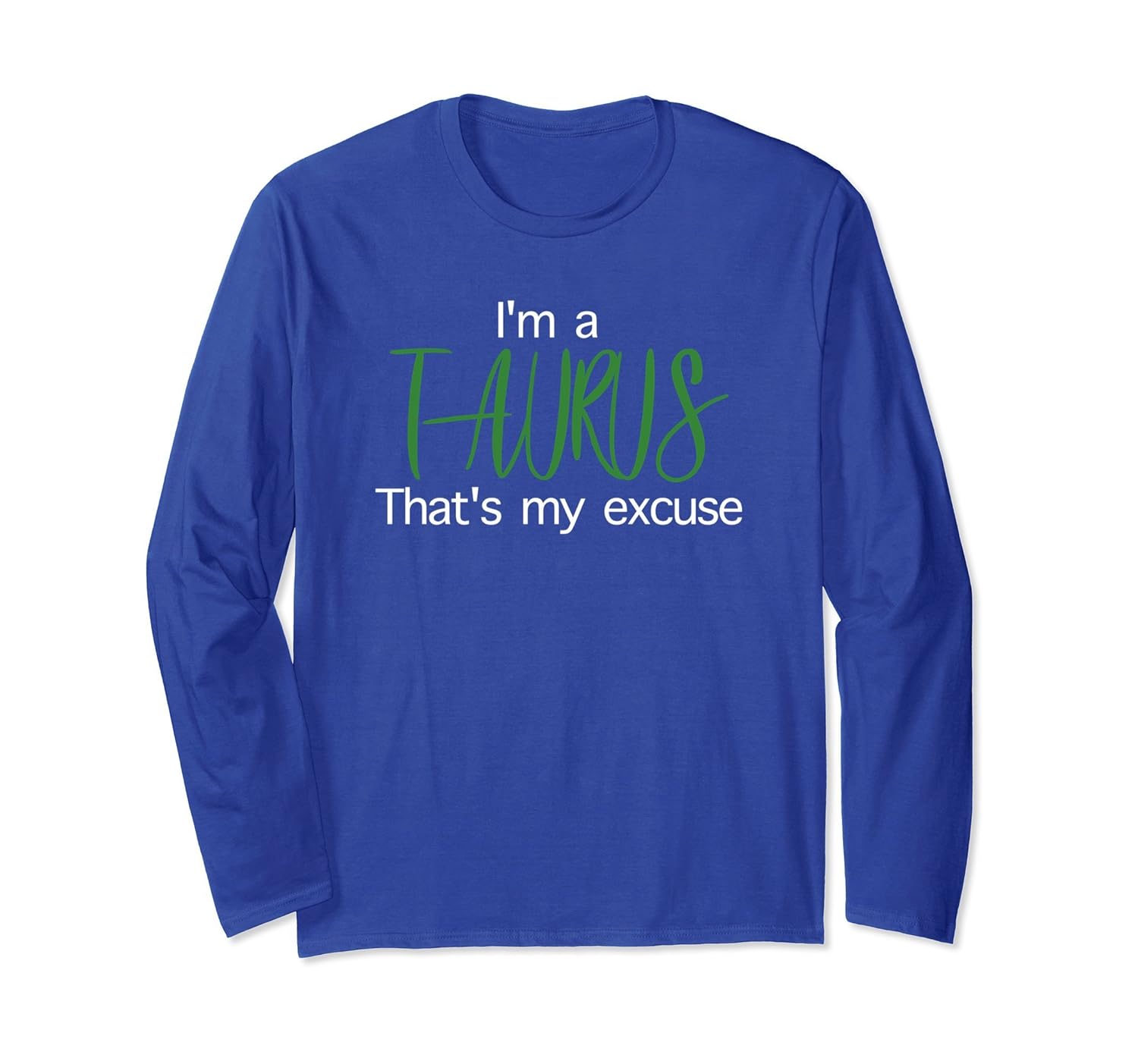 Im A Taurus Thats My Excuse April Birthday Funny Shirt-anz