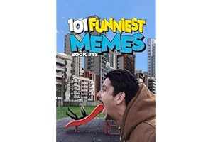 101 FUNNIEST MEMES: BOOK 18