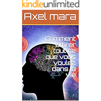 Comment attirer tout ce que vous voulez dans la vie (French Edition) book cover