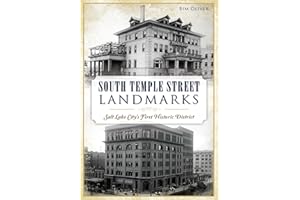 South Temple Street Landmarks: Salt Lake City’s First Historic District