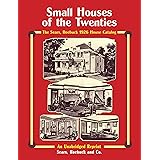 Sears, Roebuck Catalog of Houses, 1926: Small Houses of the Twenties - An Unabridged Reprint