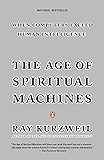 The Age of Spiritual Machines: When Computers Exceed Human Intelligence