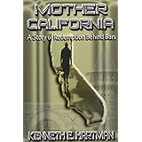 Mother California: A Story of Redemption Behind Bars
