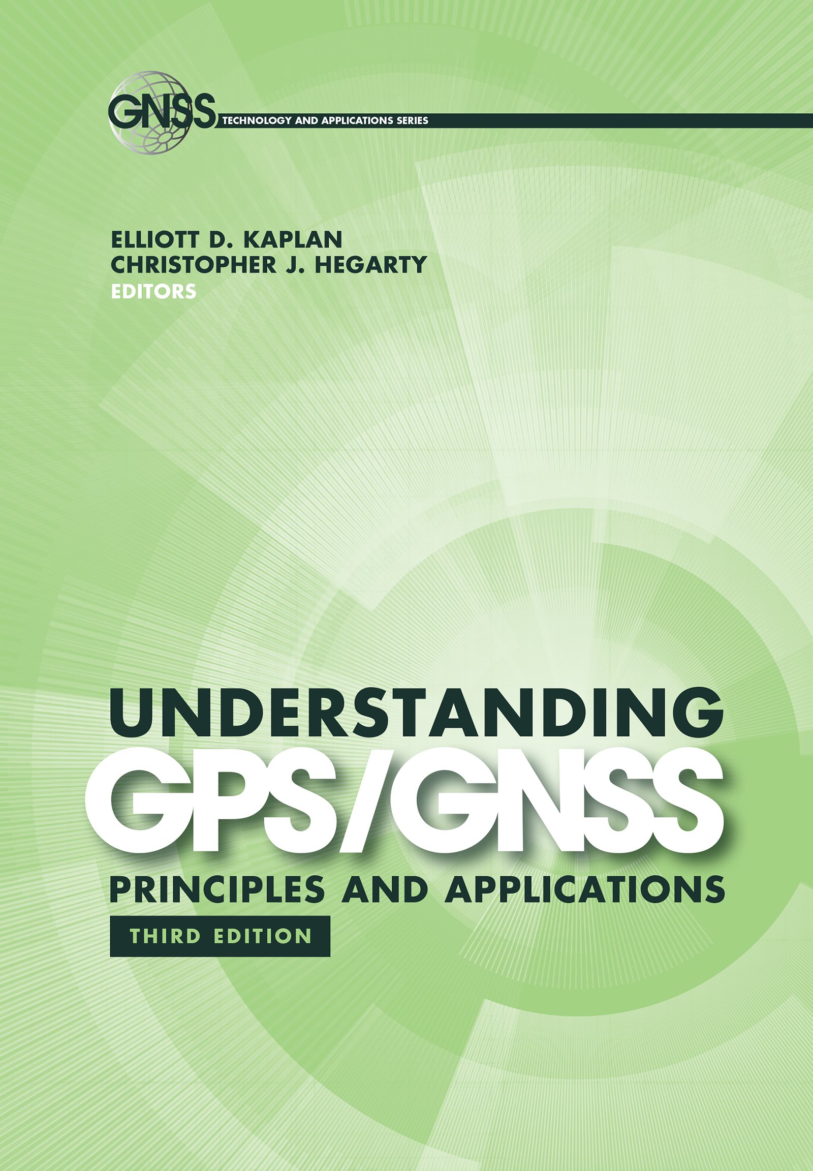 Understanding Gps Gnss Principles And Applications Third Edition Gnss Technology And Applications Series Elliott Kaplan Christopher J Hegarty Ebook Amazon Com