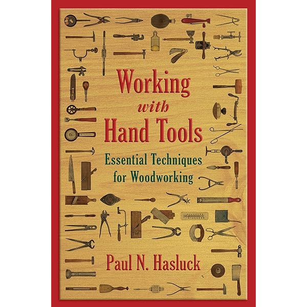 Mastering Hand Tool Techniques: A Comprehensive Guide on How to