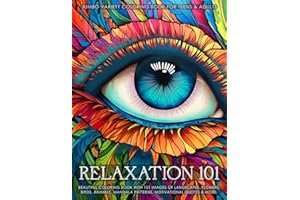 Relaxation 101 - Jumbo Variety Coloring Book for Teens & Adults: Beautiful Coloring Book with 101 Images of Landscapes, Flowers, Birds, Animals, Mandala Patterns, Motivational Quotes & more.