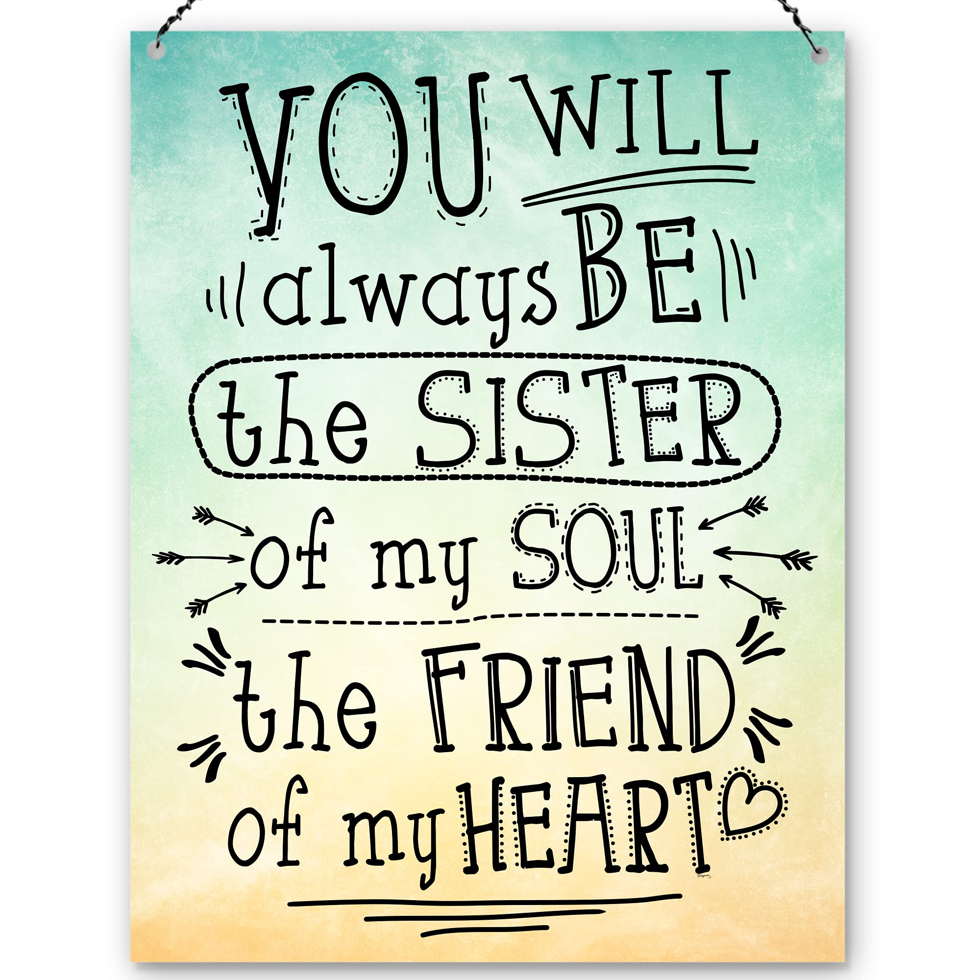 Dorothy Spring You Will Always Be The Sister Of My Soul Friendship Wall Quote Plaque Metal Sign Size 15x20cm