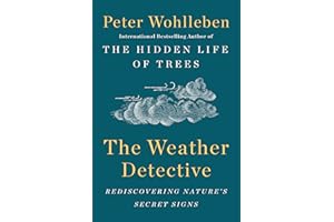 The Weather Detective: Rediscovering Nature's Secret Signs