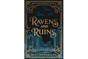 Ravens and Ruins: Wolf Shifter Kings Book 1
