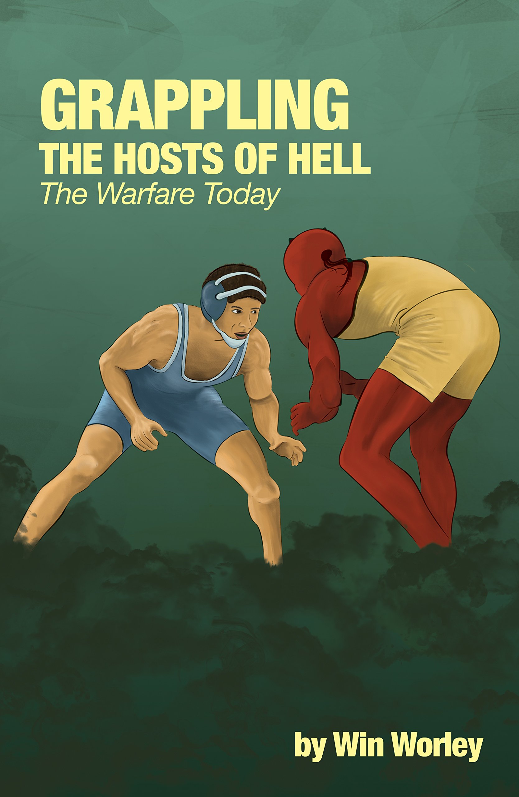 annihilating the hosts of hell by win worley
