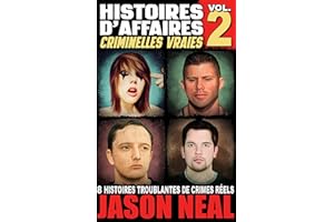 Histoires d'affaires criminelles vraies - Volume 2: Douze histoires troublantes de crimes réels (French Edition)