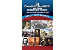 The Communist Manifesto and Other Revolutionary Writings: Marx, Marat, Paine, Mao Tse-Tung, Gandhi and Others (Dover Thrift Editions: Political Science)