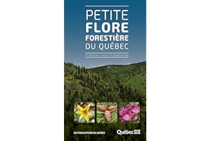 Petite flore forestière du Québec: 3e édition revue et augmentée (French Edition)