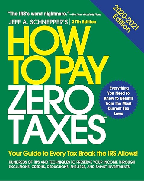 Best Tax Deductions 2021 Amazon.com: How to Pay Zero Taxes, 2020 2021: Your Guide to Every 