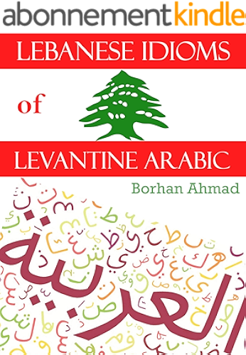 Download Lebanese Idioms of Levantine Arabic (English Edition) PDF
