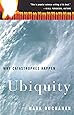 Ubiquity: Why Catastrophes Happen