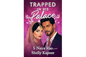 Trapped in his Palace: Indian Royal Arrange Marriage Romance (Palace of Secrets)
