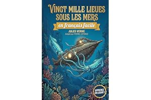 Vingt mille lieues sous les mers en Français Facile: French Graded Reader (Level A2) - Learn French with Jules Verne (Simplif