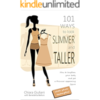 101 ways to look slimmer and taller: How to lengthen your body and get a taller-appearing figure visually cutting off… book cover 101 ways to look slimmer and taller: How to lengthen your body and get a taller-appearing figure visually cutting off… book cover