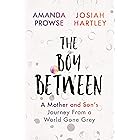 The Boy Between: A Mother and Son's Journey From a World Gone Grey