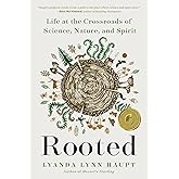 Rooted: Life at the Crossroads of Science, Nature, and Spirit