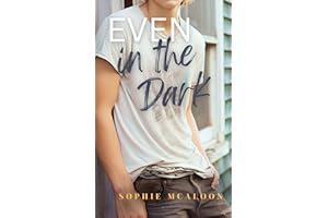 Even In The Dark: A YA opposites attract romance (Sandy Haven Series Book 2)