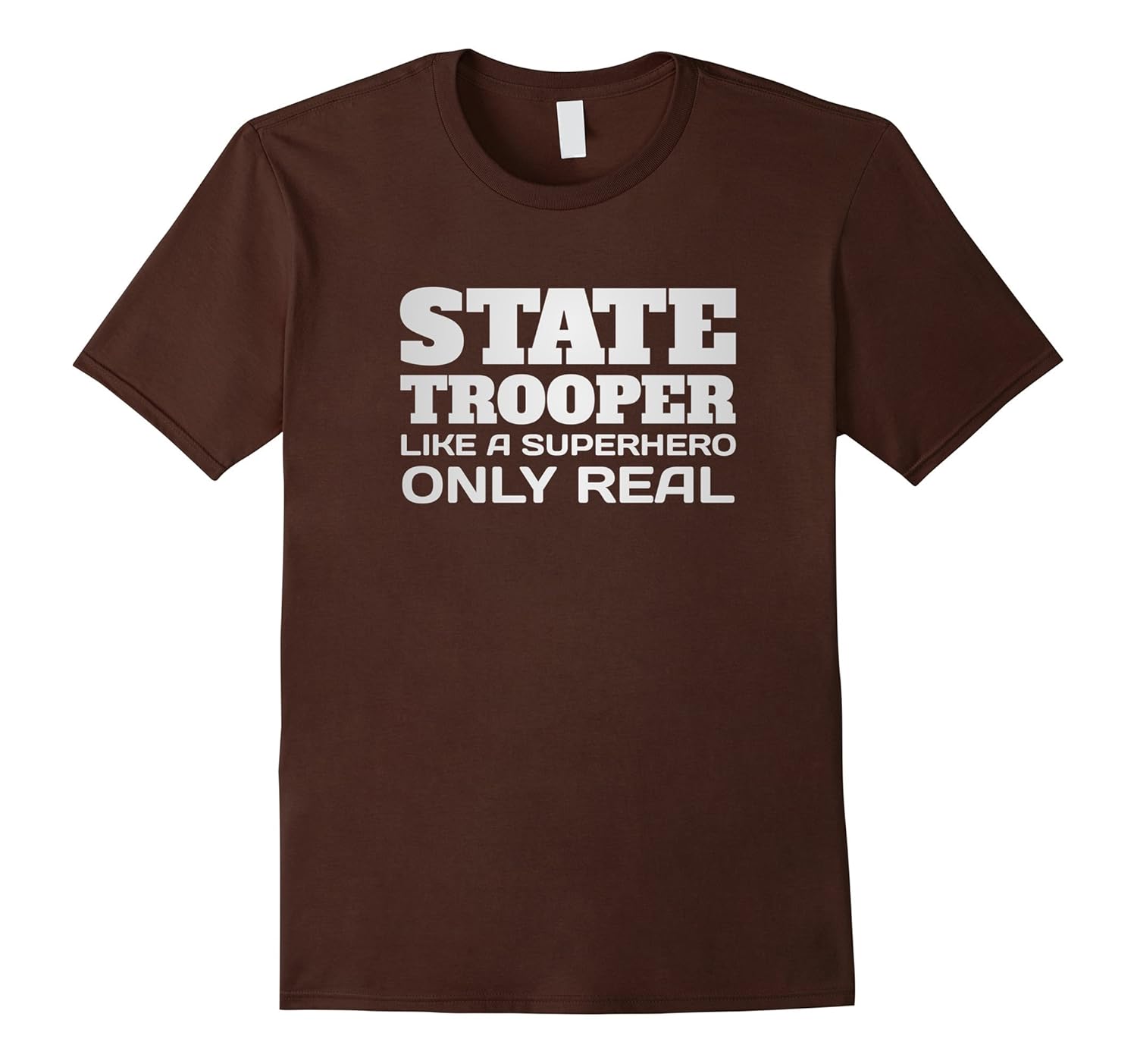 State Trooper Like A Superhero Only Real Funny T-shirt Gift-anz