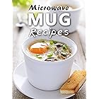 Microwave Mug Recipes: 50 Delicious, Quick and Easy Mug Meals (Recipe Top 50's Book 88)